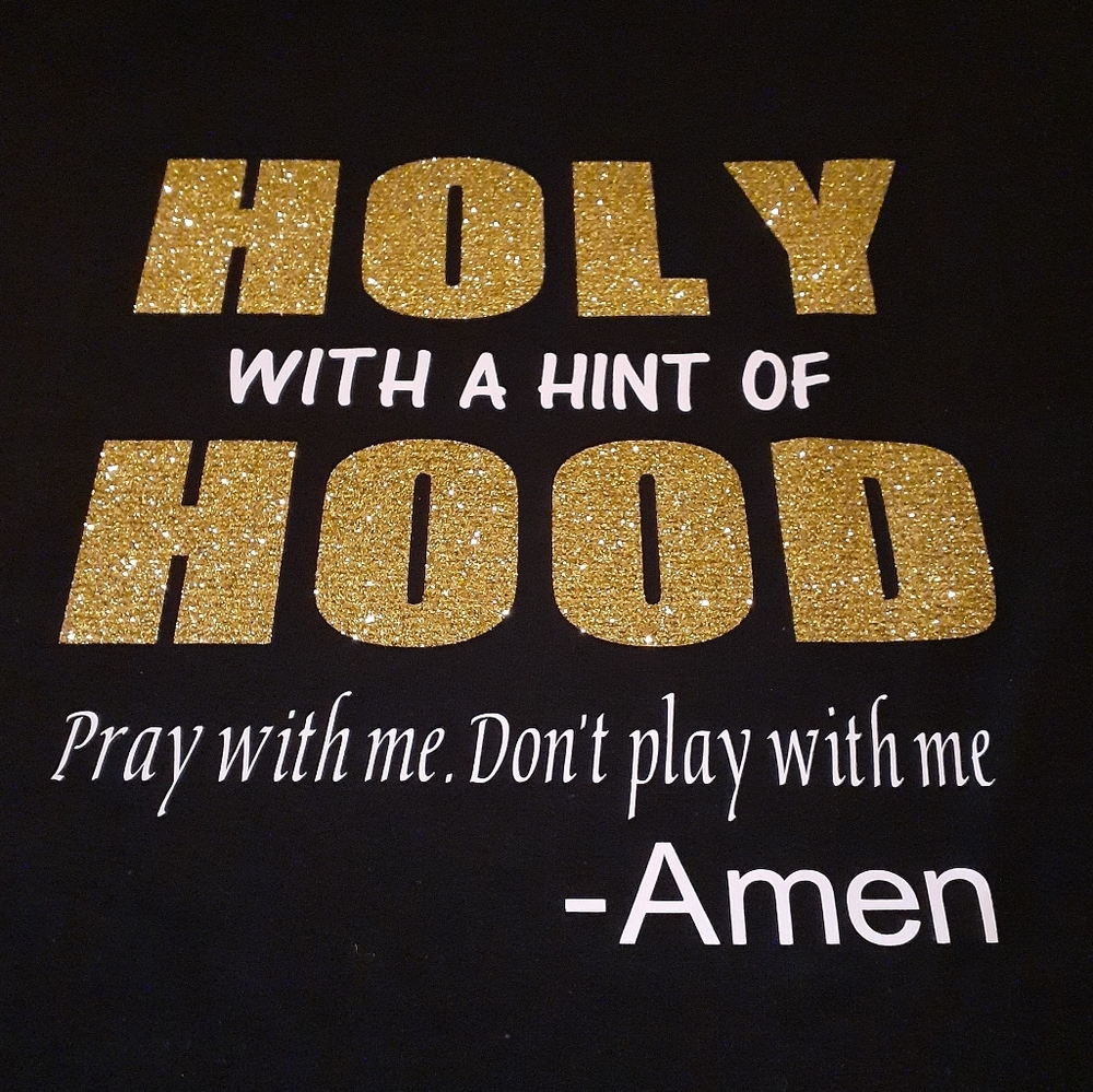Holy With A Hint Of Hood T Shirt by Trending Topix